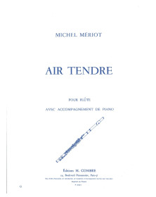 Air tendre - Michel Mériot  - Flûte et Piano - Editions Combre