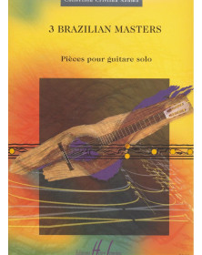 Trois (3) Brazilian masters - Guitare Seule - Editions Henry Lemoine