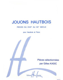 Jouons hautbois Vol.1 - Gilles Kasic - Editions Henry Lemoine