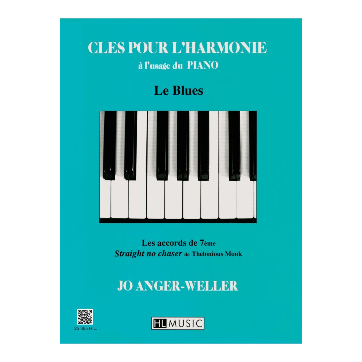 Clés pour l'harmonie : Le blues - Jo Anger-Weller