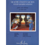 Quatre (4) Chants sacrés - Voix Elevées et Piano - Jacqueline Bonnardot