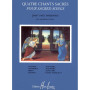 Quatre (4) Chants sacrés - Voix Moyennes et Piano - Jacqueline Bonnardot