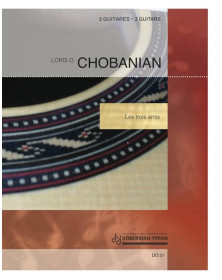 Les trois (3) amis - Pour 3 Guitares - Loris O. Chobanian - Editions Doberman