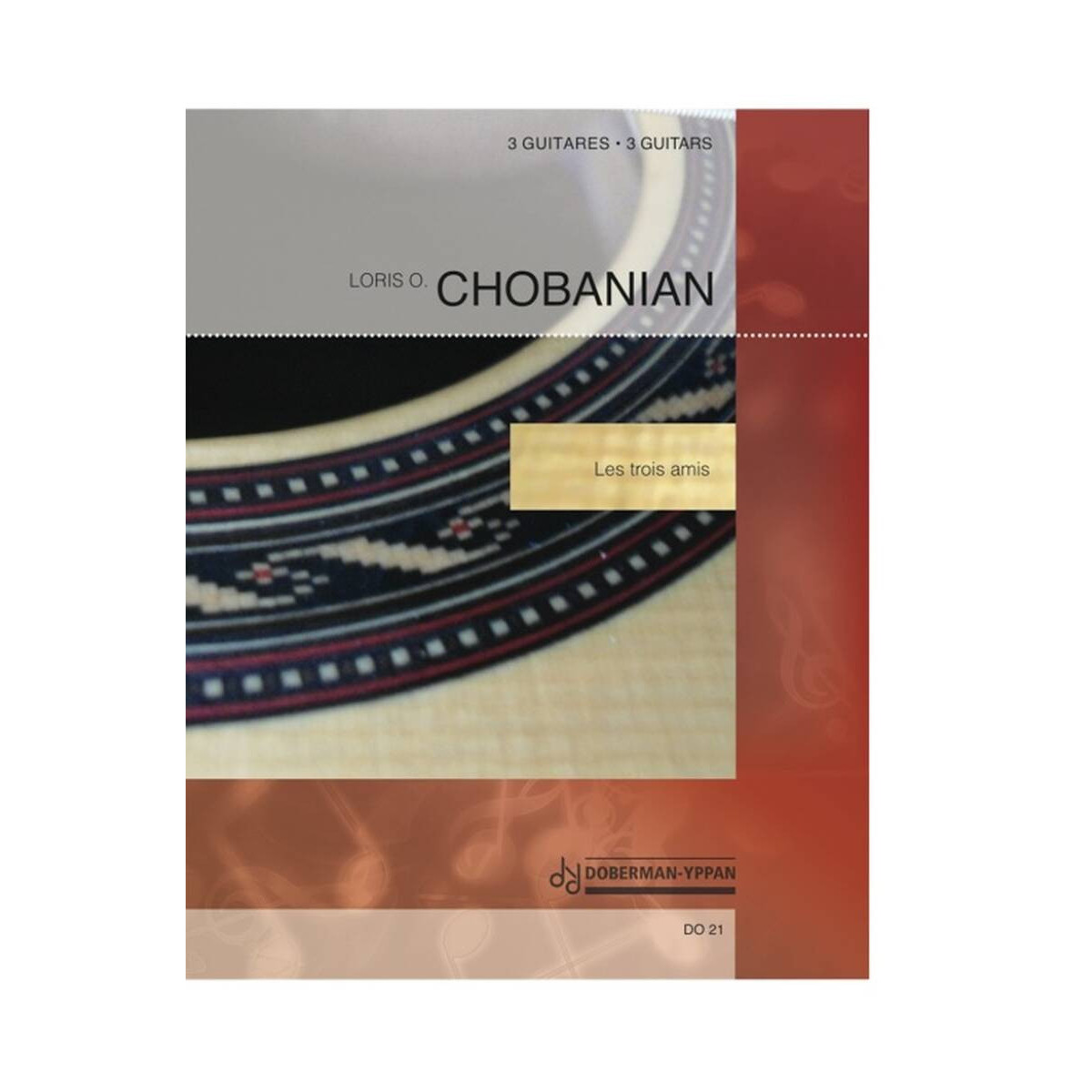 Les trois (3) amis - Pour 3 Guitares - Loris O. Chobanian - Editions Doberman