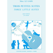 Trois (3) Petites Suites - Guitare - Marc Le Gars - Editions Henry Lemoine
