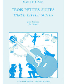 Trois (3) Petites Suites - Guitare - Marc Le Gars - Editions Henry Lemoine