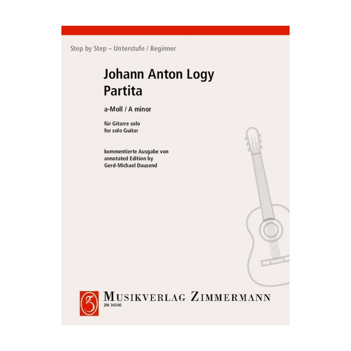 Partita A-Moll - A Minor - Guitare - Johann Anton Logy - Zimmermann