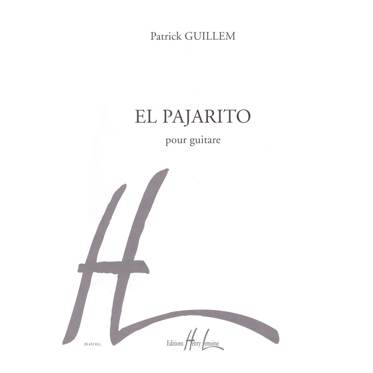 Patrick Guillem : El Pajarito - Editions Henry Lemoine