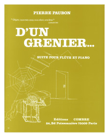 Pierre Paubon : D'un Grenier Pour Flûte Traversière et Piano - Combre