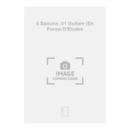 François LAURENT : 5 Saisons en forme d'études pour Guitare Seule