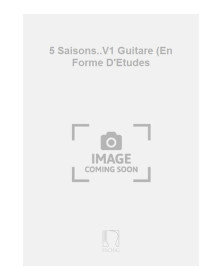 François LAURENT : 5 Saisons en forme d'études pour Guitare Seule