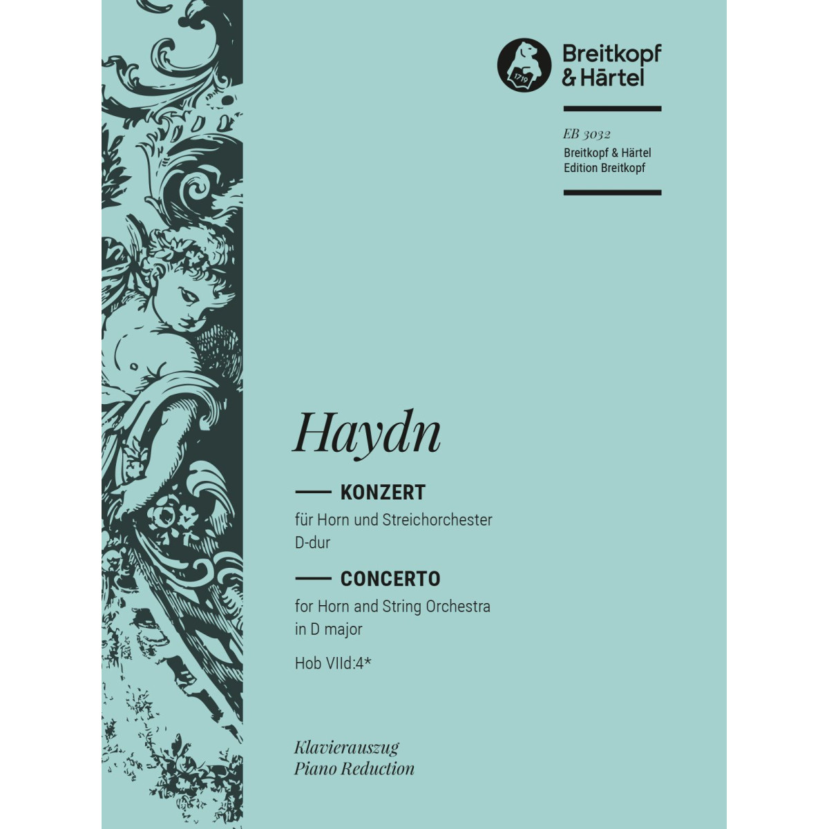Joseph Haydn : Concerto pour cor N° 2 en ré Majeur - D-dur Hob VIId Nr. 4