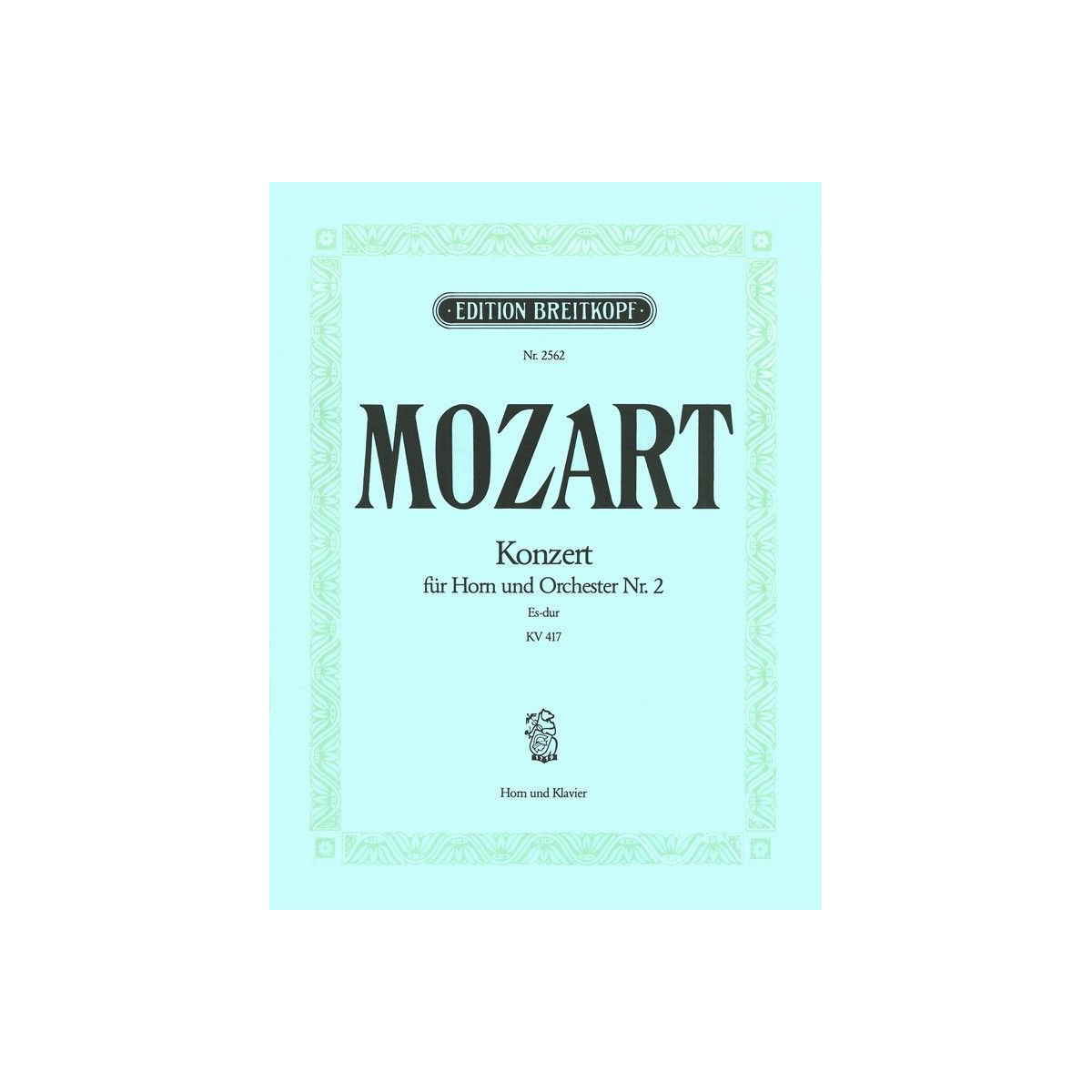 W.A. Mozart : Concerto pour Cor N°2 KV 417 En Mi b Majeur