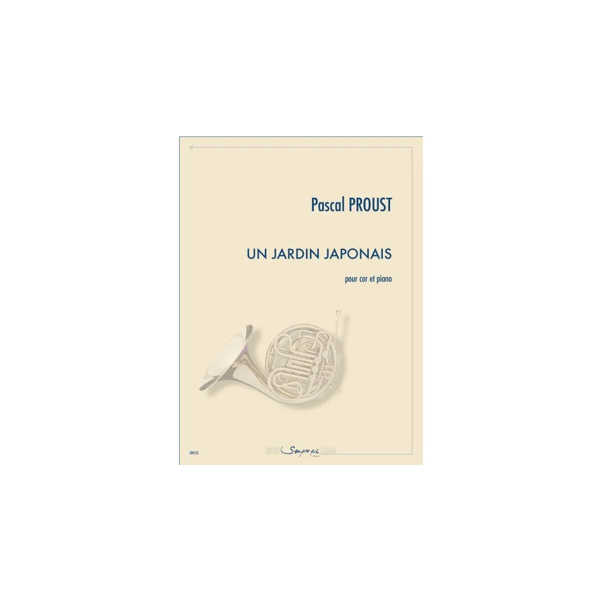 Pascal Proust : Un Jardin Japonais - Cor et Piano Editions Sempre Piu