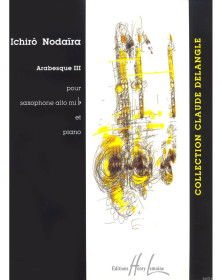 Ichiro Nodaira : Arabesque III Pour Saxophone Alto et Piano