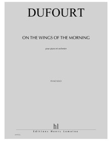 Hugues Dufourt : On the wings of the morning - Piano Solo