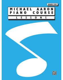 Michael Aaron Piano Course : Lessons, Grade 5