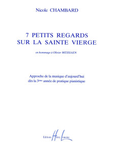 Nicole Chambard : 7 Petits regards sur la Sainte Vierge