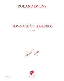 Roland Dyens : Hommage à Villa-Lobos - Guitare