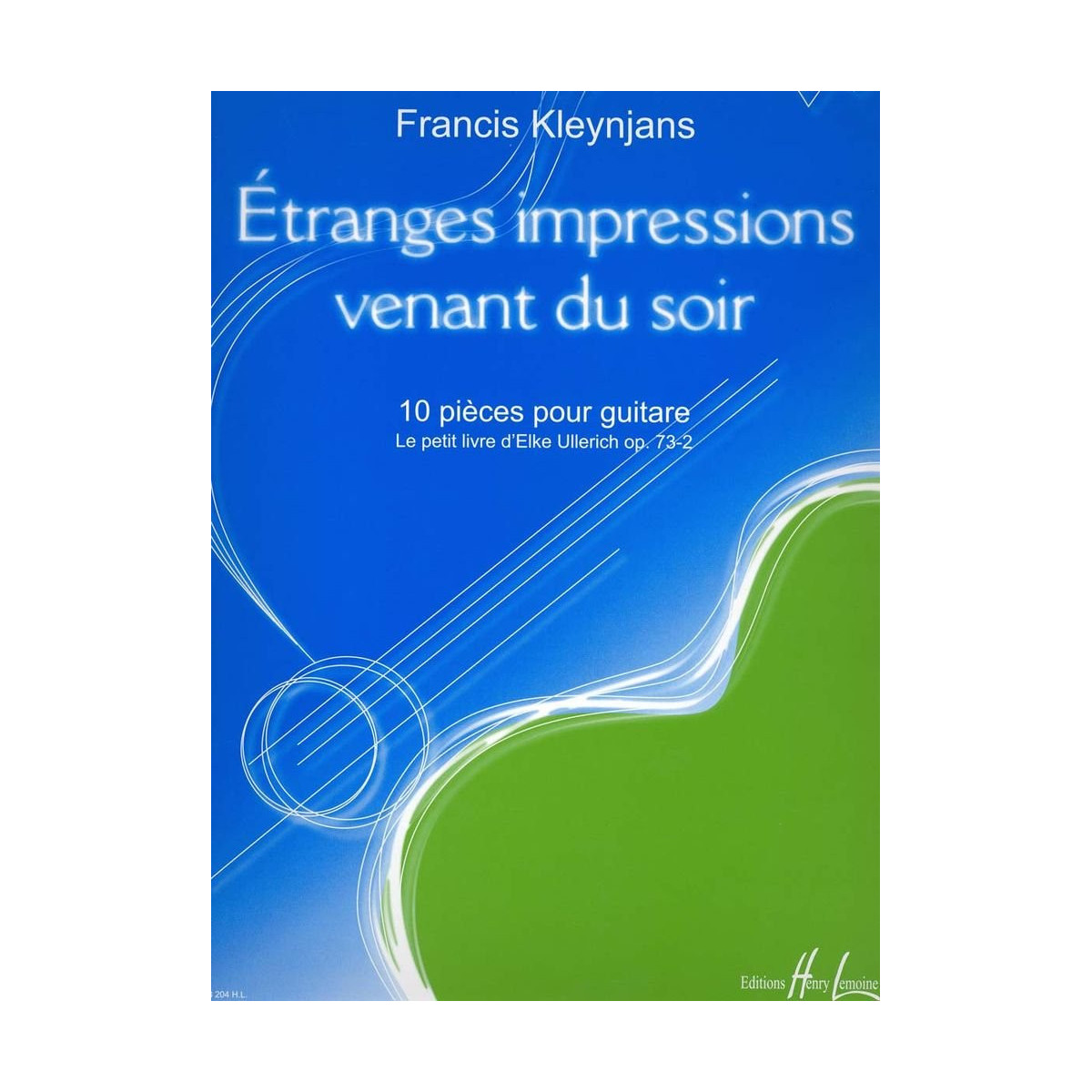 Francis Kleynjans : Etranges impressions venant du soir
