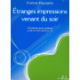Francis Kleynjans : Etranges impressions venant du soir