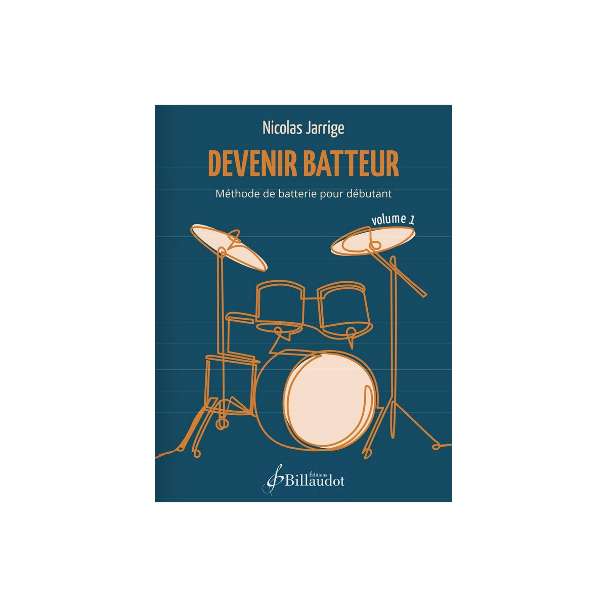 Nicolas Jarrige : Devenir batteur, Volume 1