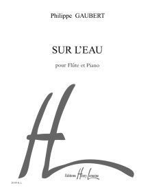 Philippe Gaubert : Sur l'Eau - Flûte et Piano