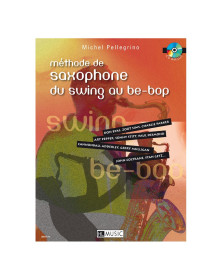 Michel Pellegrino : Méthode de saxophone du swing au be-bop