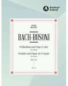 Bach-Busoni : Prélude et Fugue En Ré Majeur BWV 532