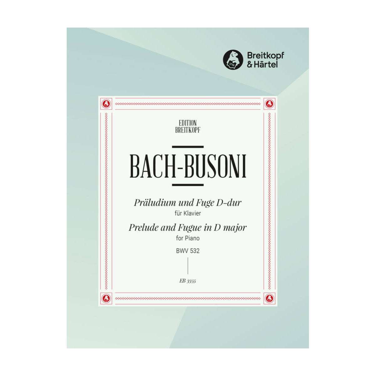 Bach-Busoni : Prélude et Fugue En Ré Majeur BWV 532