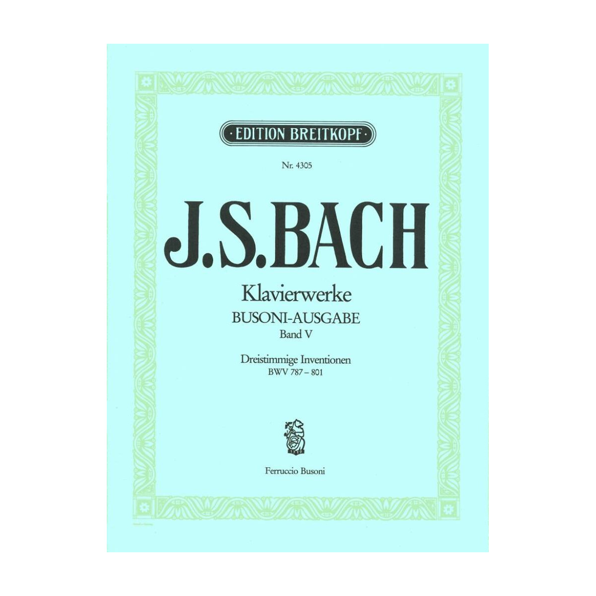 Bach - Busoni : Dreistimmige Inventionen BWV 787 - 801