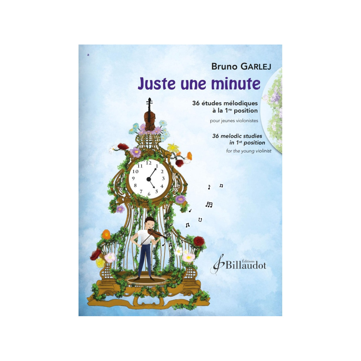 Bruno Garlej : Juste une minute - Editions Gérard Billaudot