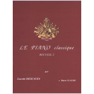 Lucette Descaves : Le Piano classique Volume 2