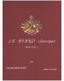 Lucette Descaves : Le Piano classique Volume 2