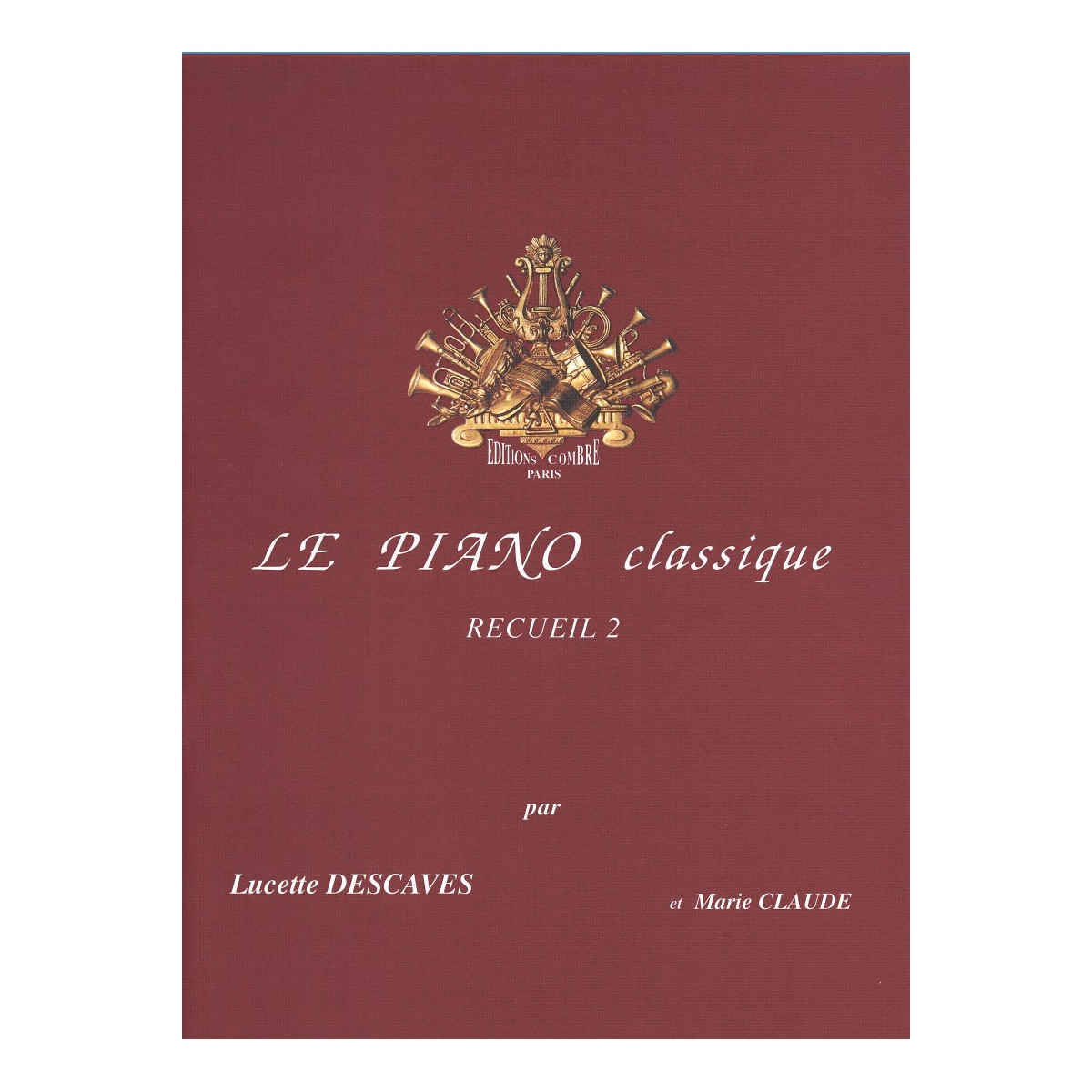Lucette Descaves : Le Piano classique Volume 2