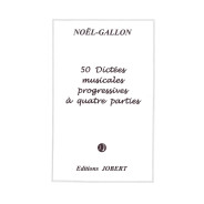 Noël-Gallon : 50 Dictées progressives à 4 parties