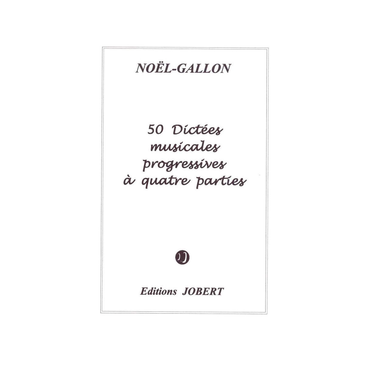 Noël-Gallon : 50 Dictées progressives à 4 parties