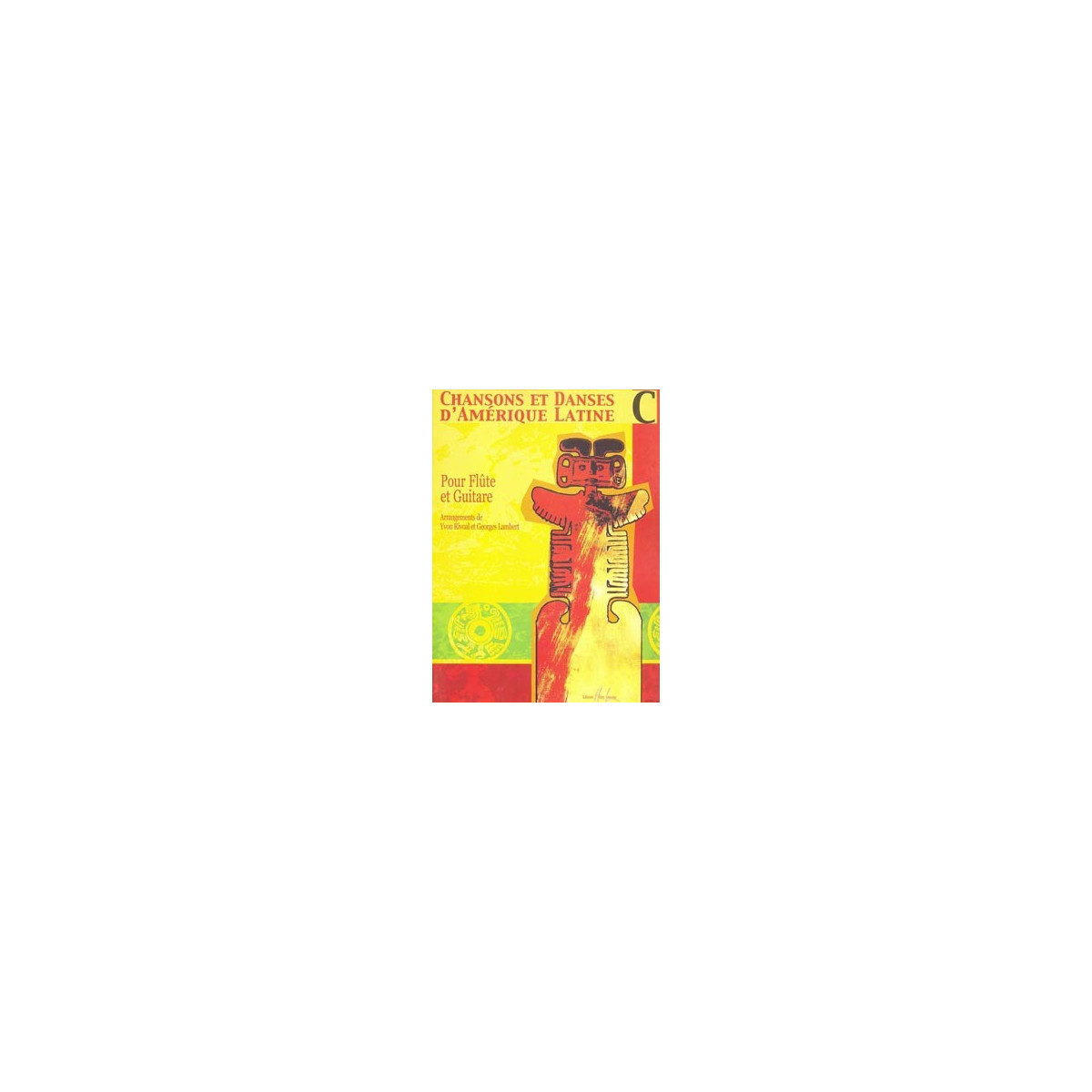 Chansons et Danses d'Amérique Latine Vol. C - Flûte et Guitare