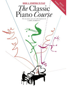 Carol Barrat : The Classic Piano Course Book 1 - Starting to Play