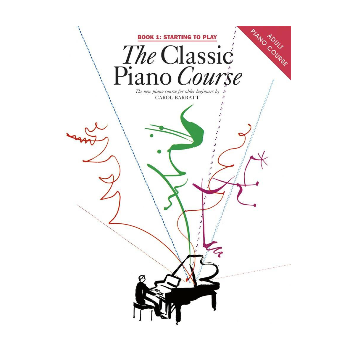 Carol Barrat : The Classic Piano Course Book 1 - Starting to Play