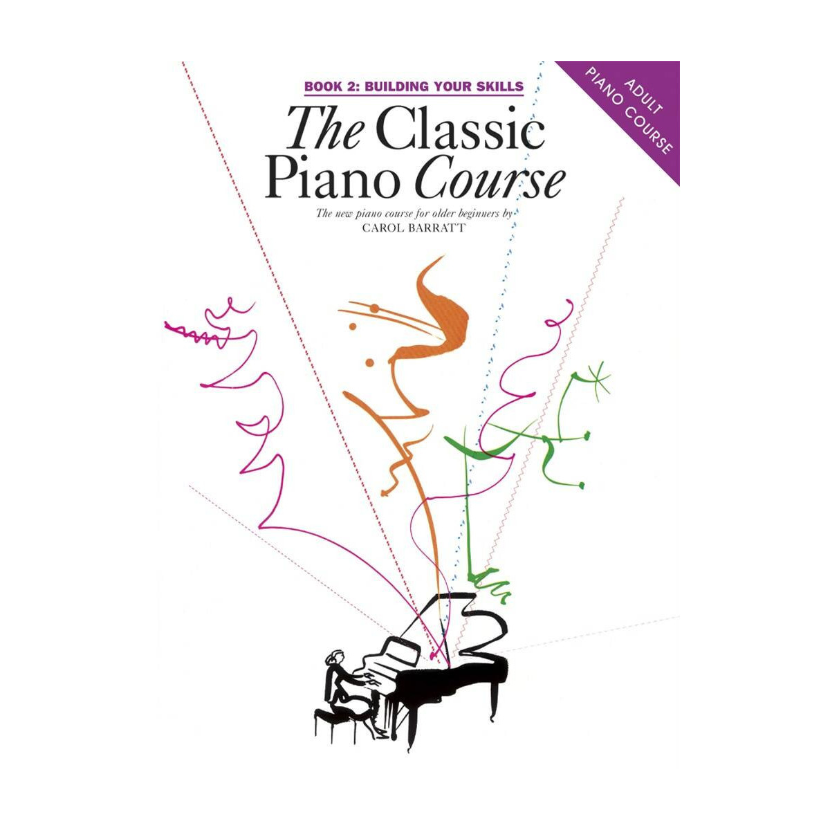 Carol Barratt : The Classic Piano Course Book 2 : Building your skills