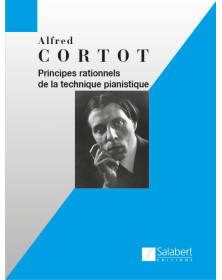Alfred Cortot : Principes rationnels de la technique pianistique