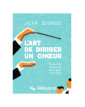L'Art de diriger un choeur