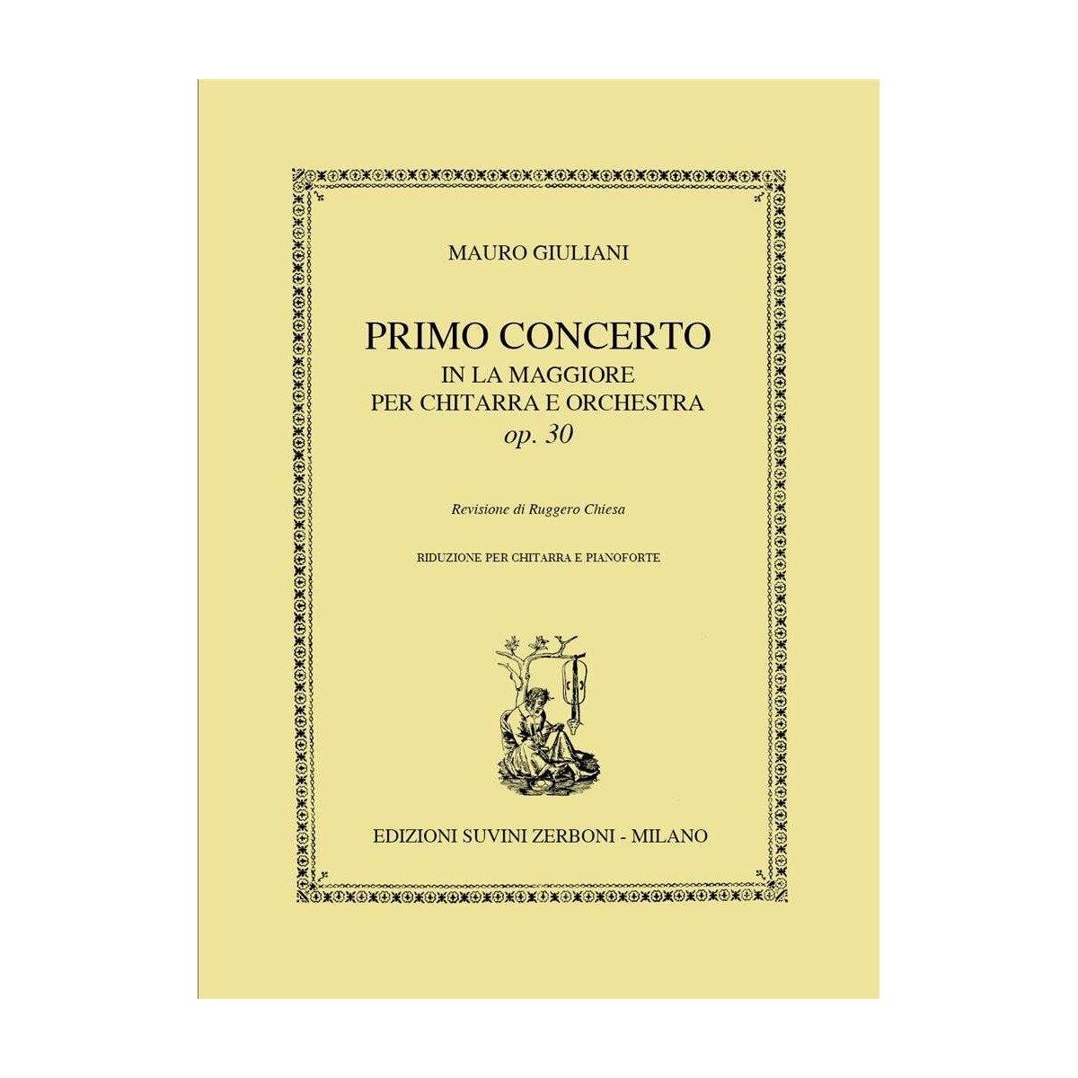 Mauro Giuliani : Primo Concerto in La Maggiore Op. 30