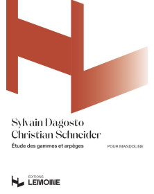 Sylvain Dagosto • Christian Schneider : Etudes des gammes et arpèges - Mandoline