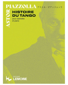 Histoire du Tango - Astor Piazzolla - Clarinette et Piano - Editions Henry Lemoine