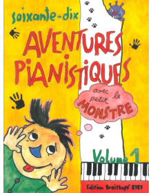 70 Aventures Pianistiques avec le petit monstre - Volume 1
