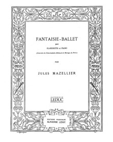 Jules Mazellier : Fantaisie-Ballet - Clarinette et Piano