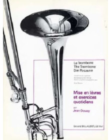 Jean Douay : Mise En Lèvres Et Exercices Quotidiens - Trombone