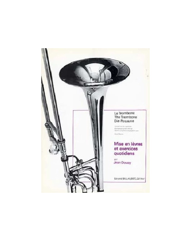 Jean Douay : Mise En Lèvres Et Exercices Quotidiens - Trombone